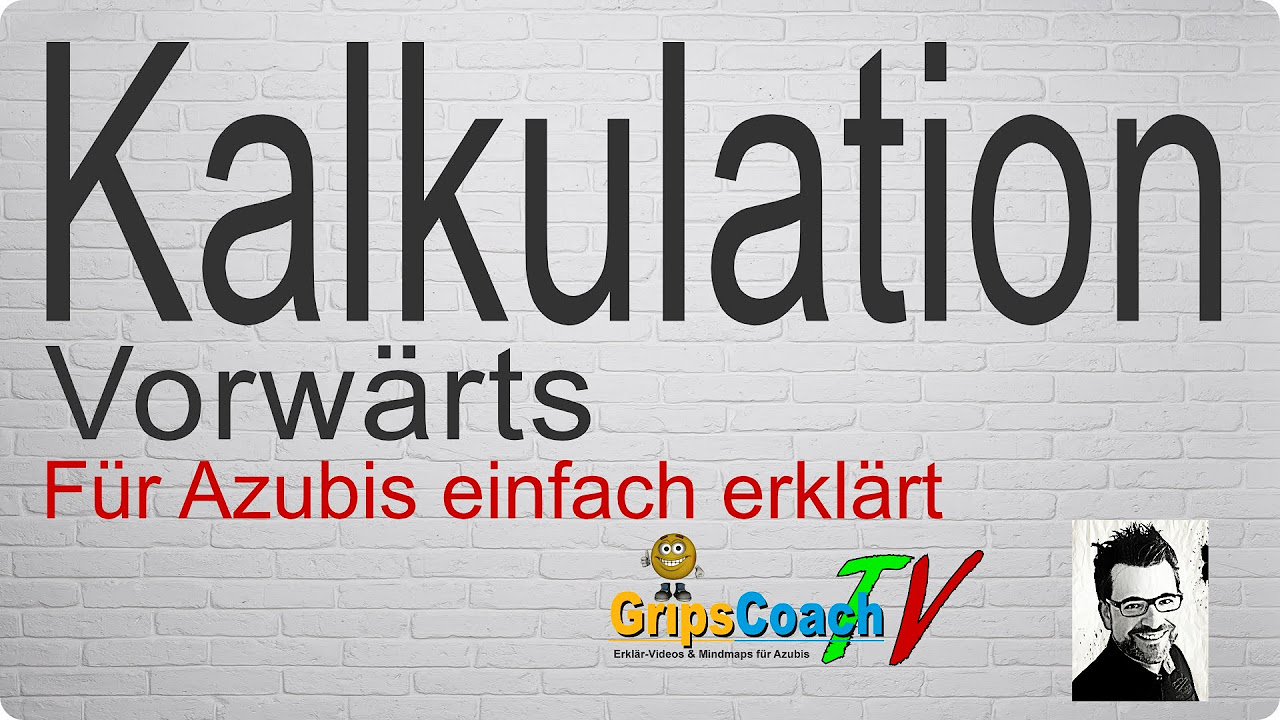 Update VORWÄRTSKALKULATION ✅ einfach erklärt ⭐ GripsCoachTV