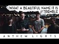 What a beautiful name  tremble  anthem lights