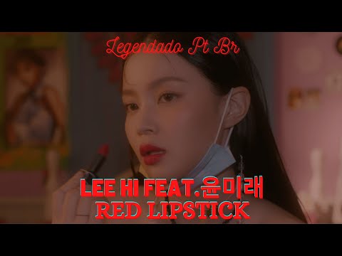 [Legendado PT BR] LEE HI - Red Lipstick Feat. 윤미래
