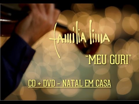 Família Lima - Meu Guri