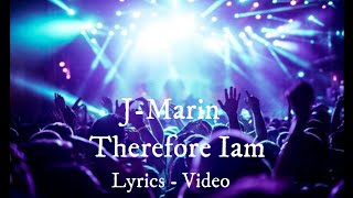 #j-marin#thereforeiam#lyrics | J-Marin - Therefore I Am (Lyrics) [7clouds|video Resimi