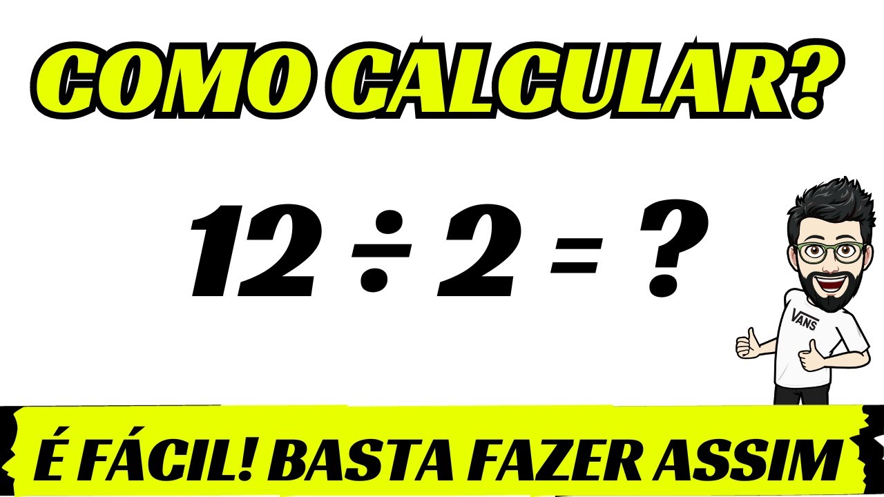 QUANTO É 12 DIVIDIDO POR 2 | DIVIDIR 12 POR 2 - YouTube