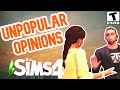 UNPOPULAR OPINIONS- SIMS 4