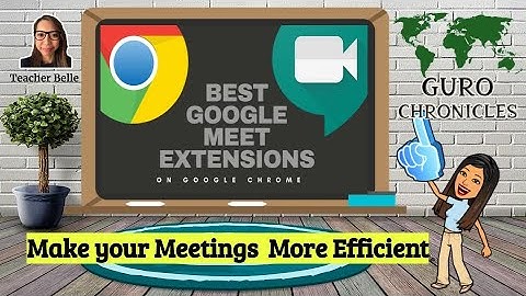 5 Must-Have Google Meet Extensions: Tips from a Teacher