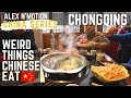 Weird Things Chinese Eat : HOTPOT In Chongqing