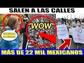 SOLO PARA ADULTOS! SALEN MÁS DE 22 MIL A LAS CALLES ¡ADIOS CANDIDATURA!