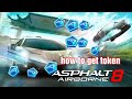 HOW TO GET TOKEN IN ASPHALT 8 AIRBORNE 100working