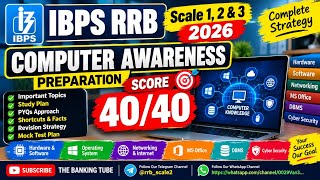 IBPS RRB Scale 1, 2 & 3 2026 | Computer Awareness Preparation Strategy | Score 40/40 | Complete Plan