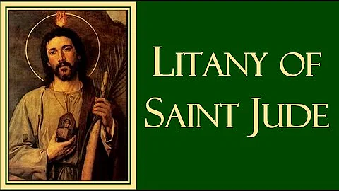 Litany of Saint Jude Thaddeus: Patron Saint of Des...
