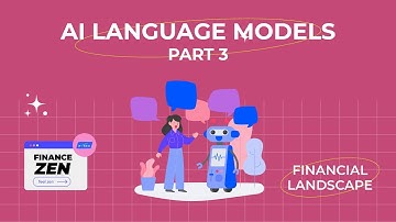 AI Language Models Transforms the Financial Landscape Part 3