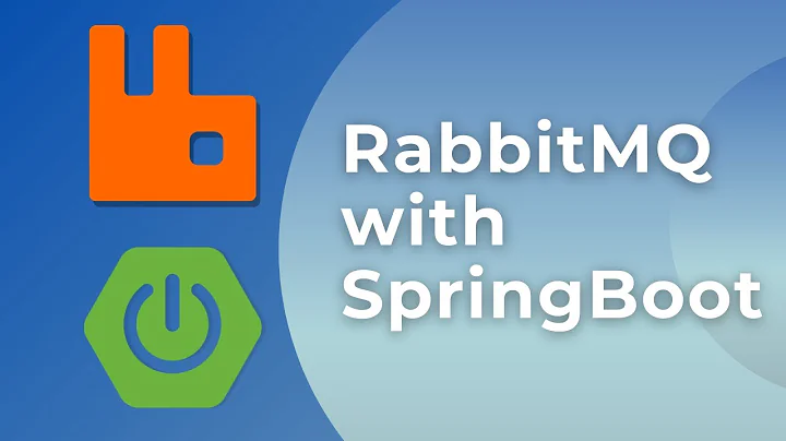 Implementing RabbitMQ in SpringBoot - Producer/Consumer