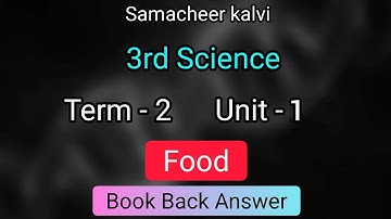 Food | unit 1 | term 2 | 3rd science | book back answer | class 4 unit 1  term 2 | Learn the science