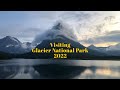 Visting Glacier National Park 2022