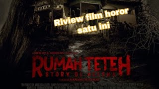 Riview film "Rumah Teteh" | Film Horor Bioskop