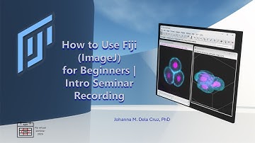 How to Use Fiji (ImageJ) for Beginners | Intro Seminar Recording