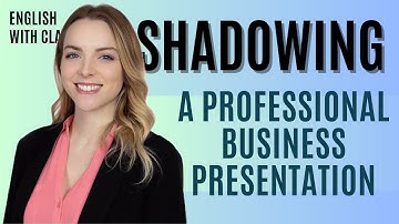 Practice Shadowing a Business Presentation in English
