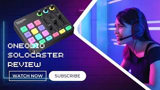OneOdio SoloCaster Review – RGB, FX Pads & Pro Mixing on a Budget!