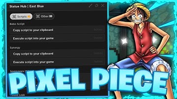 [UPDATE 1] Pixel Piece Script / Hack (ONE SHOT AUTOFARM, GET ALL FRUITS, INF STATS🔥) *PASTEBIN 2023*