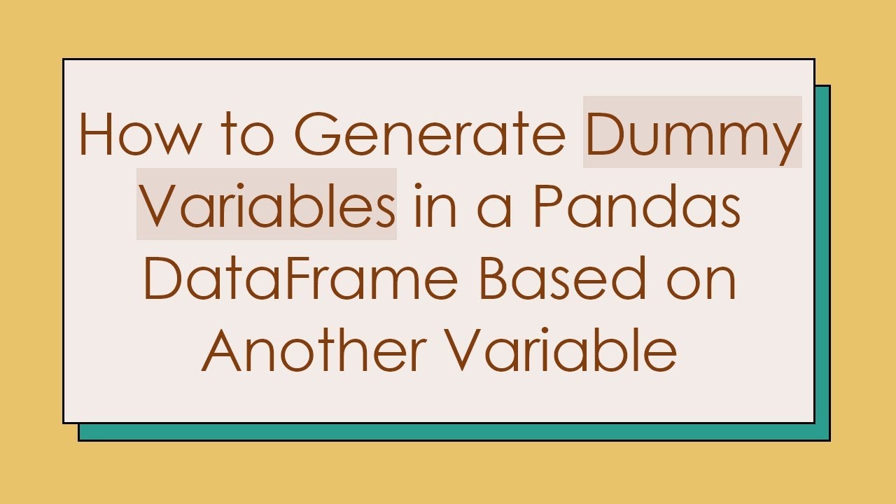 How to Generate Dummy Variables in a Pandas DataFrame Based on Another ...