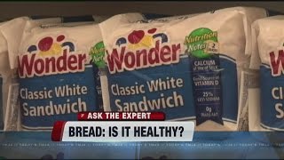 Ask the Expert: How bad is bread?