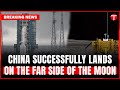 Chinas change6 achieves historic moon landing  breaking news