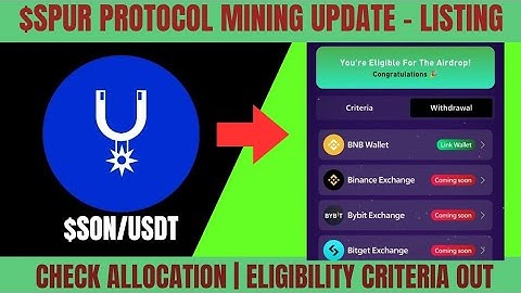 Spur Protocol Update | $SON Listing Date + Withdrawal | Check Your Eligibility Now