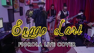 Video thumbnail of "ENGGO LARI - FIOROLA ( COVER )"