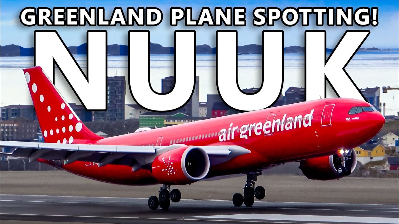 GREENLAND PLANE SPOTTING! Nuuk's NEW International Airport (BGGH/GOH)