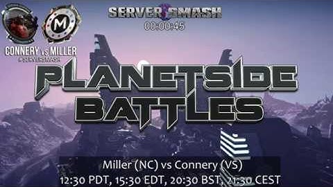 Server Smash Connery [VS] vs Miller [NC] Part 1