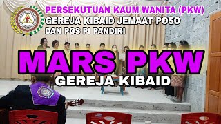 MARS PKW || Persekutuan Kaum Wanita || oleh PKW Gereja KIBAID Jemaat Poso dan POS PI Pandiri