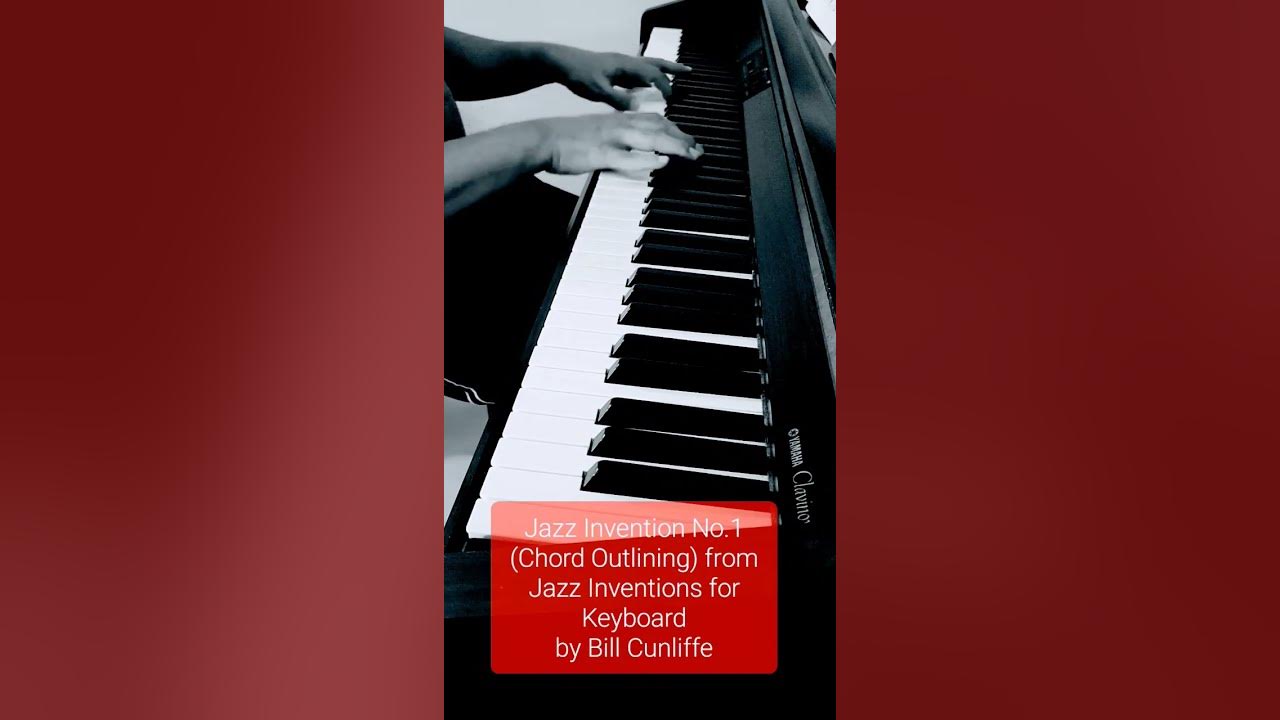 Jazz Invention No.1 (Chord Outlining) from Jazz Inventions for Keyboard by Bill Cunliffe Jazz Invention No.1 (Chord Outlining) from Jazz Inventions for Keyboard by Bill Cunliffe