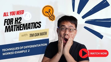 [Techniques of Differentiation] Worked Example 2 – H2-Math Tuition @ Tim Gan Math