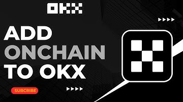 How to Add Onchain to OKX !