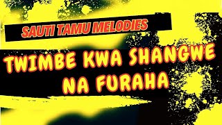 Twimbe kwa Shangwe by Sauti Tamu Melodies | Catholic entrance song | Mwanzo wa Misa  | Lyrics video