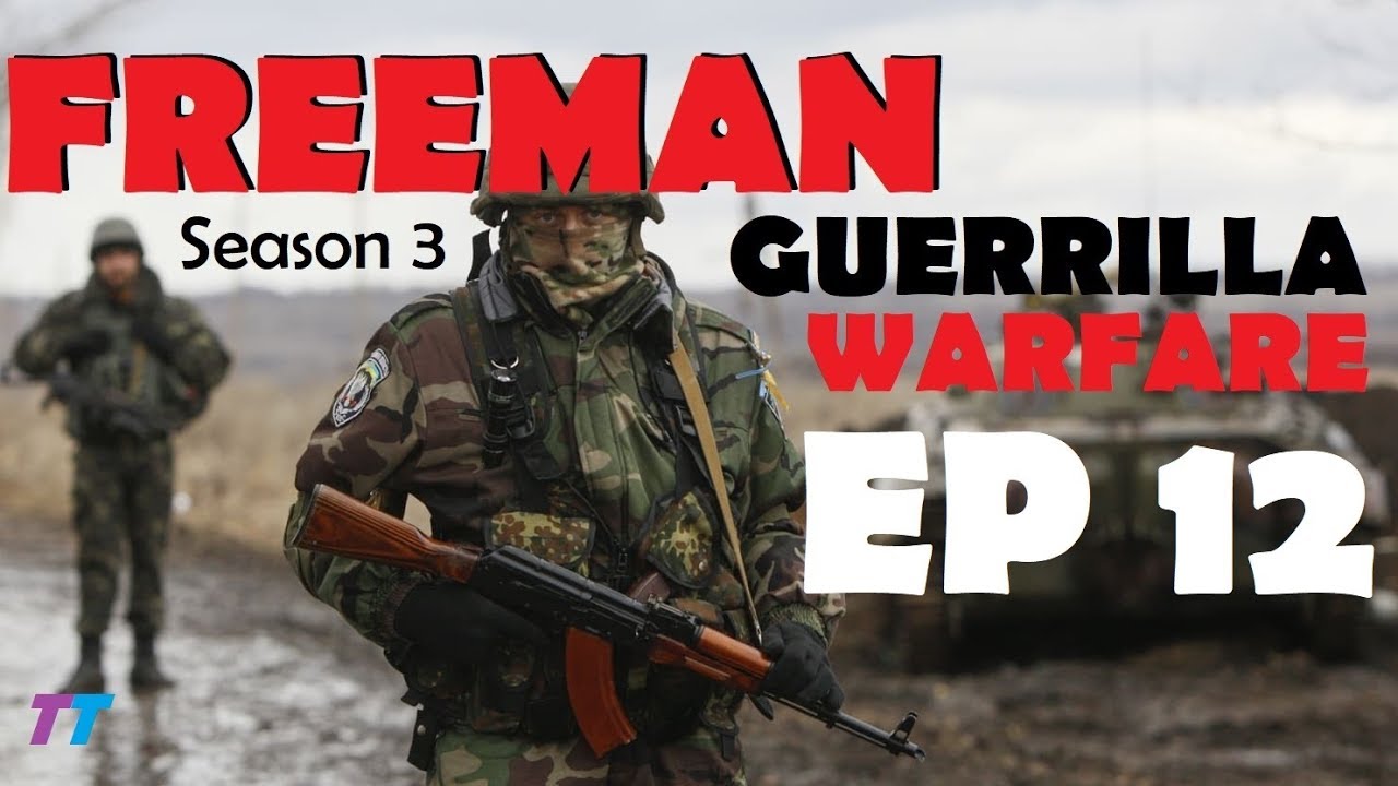 Freeman: Guerrilla Warfare Ep 12 (Defending Sencha) v0.162