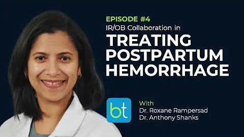 Treating Postpartum Hemorrhage w/ Dr. Roxane Rampersad & Dr. Anthony Shanks | BackTable OBGYN Ep. 4