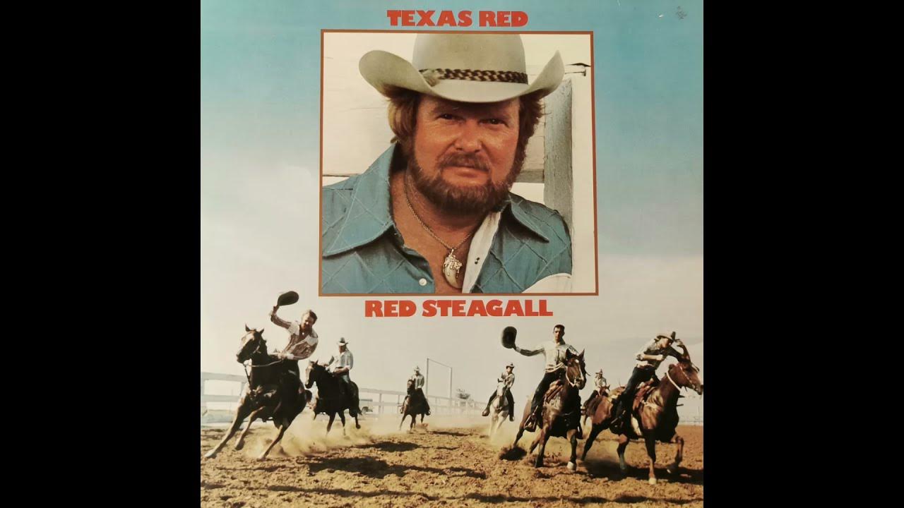 Red Steagall - Miles And Miles Of Texas Red Steagall - Miles And Miles Of Texas