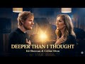 Celine Dion Ft Ed Sheeran Deeper Than I Thought Official Fan Made Music Emotional Love Song 
