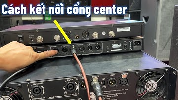 Cách kết nối cổng center đơn giản nhất
