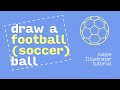 Draw a football (soccer) ball in Illustrator