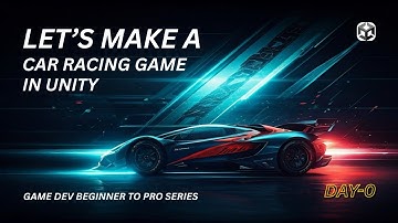 Building a Car Racing Game in Unity – Devlog Series Begins!