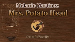 Mrs. Potato Head - Melanie Martinez (acoustic karaoke)