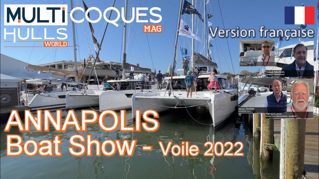 Annapolis Boat Show 2022 - Edition voile - Multicoques Mag