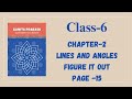 NCERT| Ganita Prakash| ch-2 Introduction| Lines and Angles| Fig it out page -15 easy explanation. 