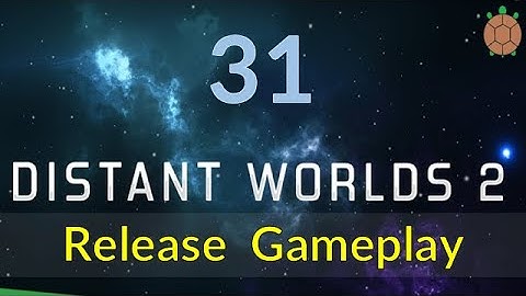 Distant Worlds 2 - Space 4X - Steam Release - 31 - Spy Games