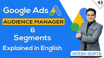 What is Audience Manager in Google Ads | Audience Segments in Google Ads | Google Ads Course