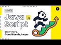 ▫️JavaScript: Operators, Conditionals &amp; Loops with code Examples (JS: 02/10) | Elevate Ep.12 | Hindi