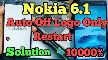 Nokia 6.1 Auto off Logo Restart Nokia TA-1043 Restart auto off Solution