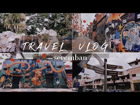 Seremban, Negeri Sembilan | street arts and waterfall pools | aesthetic travel vlog | vlogness |