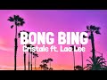 Cristale ft laa lee  bong bing lyrics